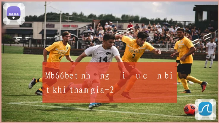 Mb66bet những điều cần biết khi tham gia